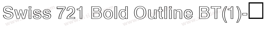 Swiss 721 Bold Outline BT(1)字体转换